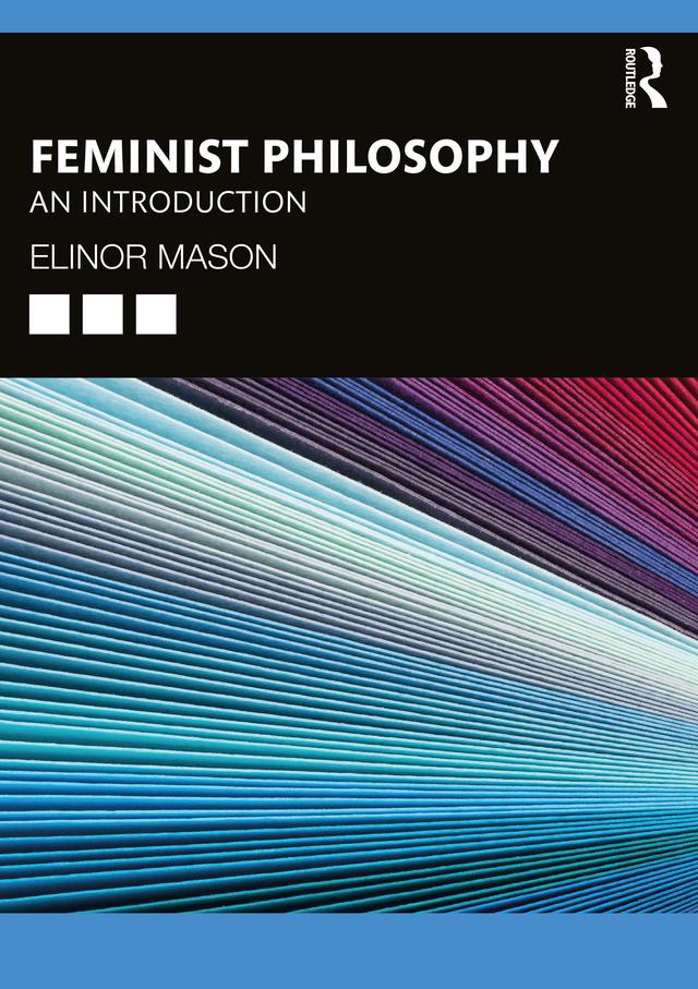 Feminist Philosophy by Elinor Mason