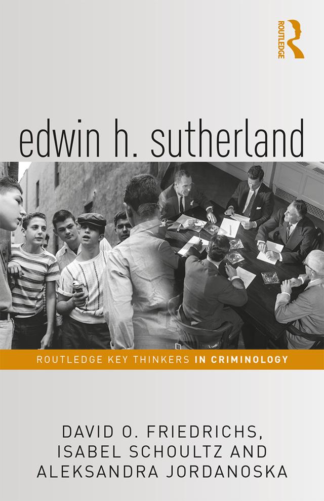 Edwin H. Sutherland by Aleksandra Jordanoska, David Friedrichs, Isabel Schoultz