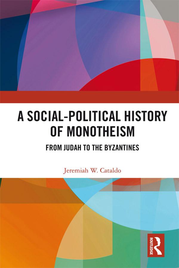 A Social-Political History of Monotheism