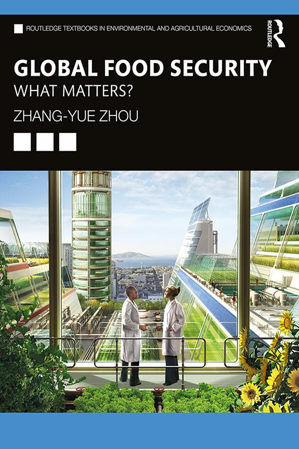 Global Food Security by Zhang-Yue Zhou