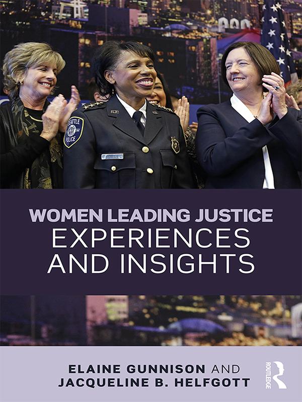 Women Leading Justice by Elaine Gunnison, Jacqueline B. Helfgott