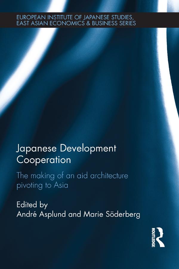 Japanese Development Cooperation by André Asplund, Marie Soderberg