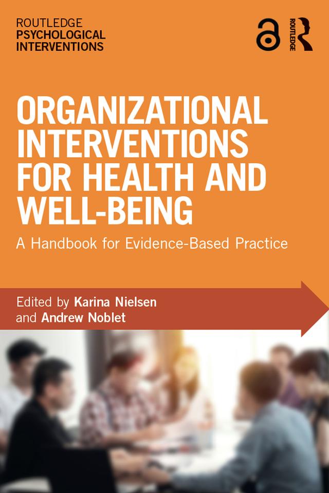 Organizational Interventions for Health and Well-being by Andrew Noblet, Karina Nielsen