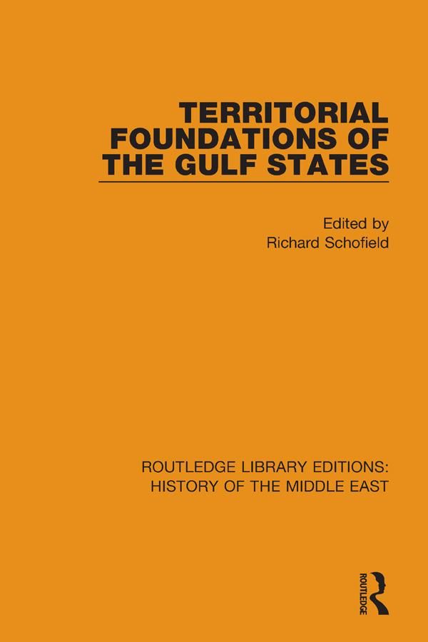Territorial Foundations of the Gulf States by Richard Schofield