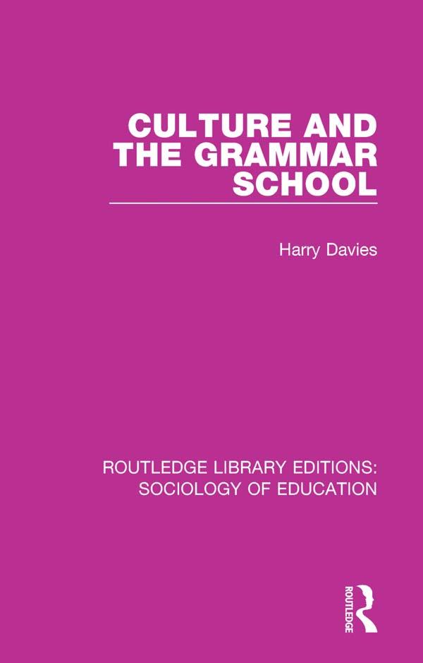 Culture and the Grammar School by Harry Davies