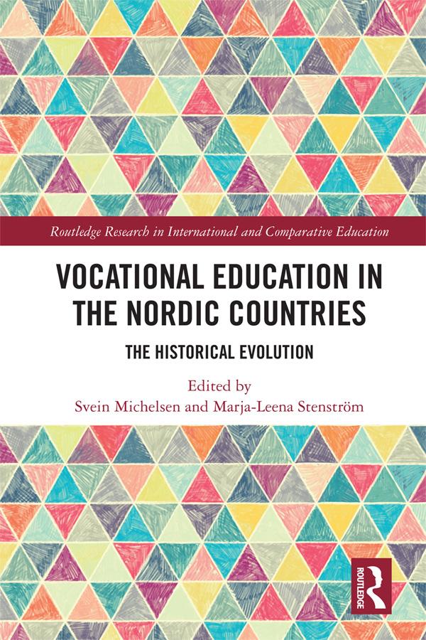 Vocational Education in the Nordic Countries by Marja-Leena Stenström, Svein Michelsen