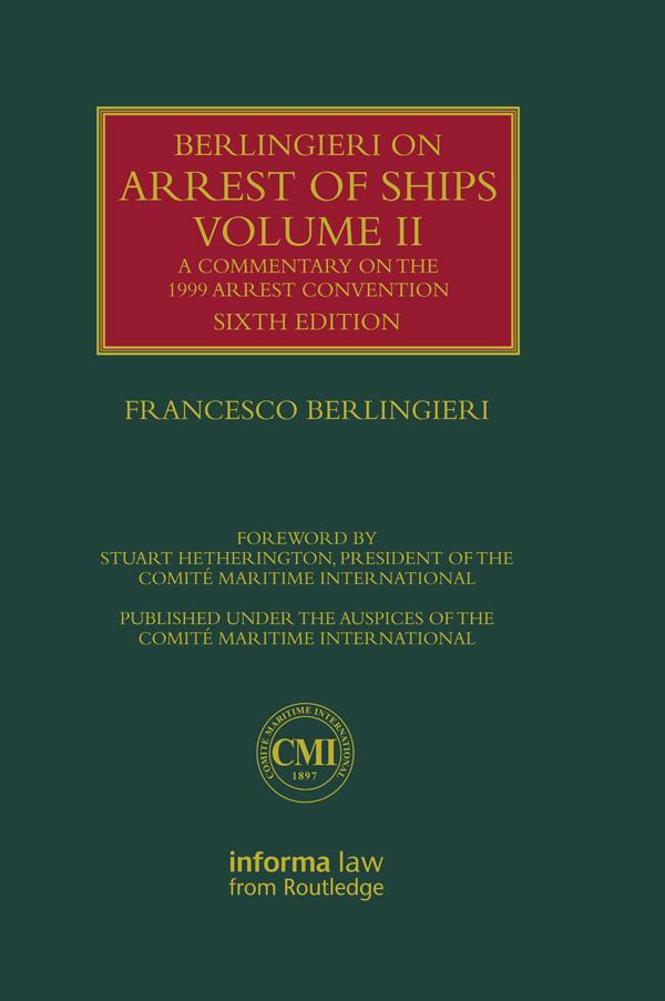 Berlingieri on Arrest of Ships Volume II by Francesco Berlingieri