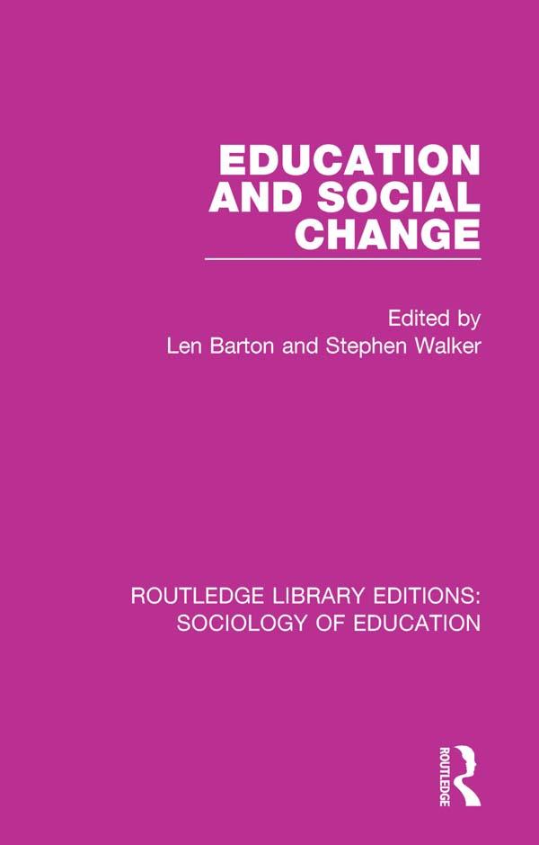 Education and Social Change by Len Barton, Stephen Walker