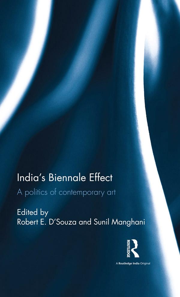 India's Biennale Effect by Robert E. D'Souza, Sunil Manghani