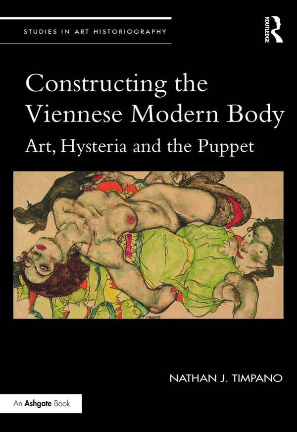 Constructing the Viennese Modern Body by Nathan Timpano