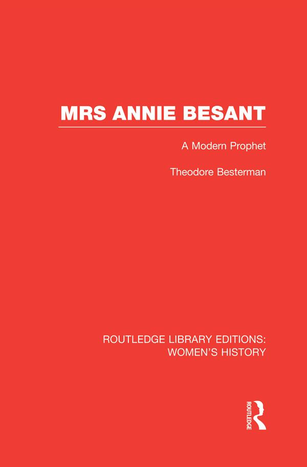 Mrs Annie Besant by Theodore Besterman