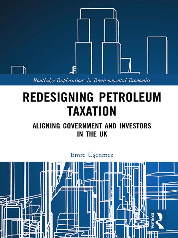 Redesigning Petroleum Taxation by Emre Üşenmez