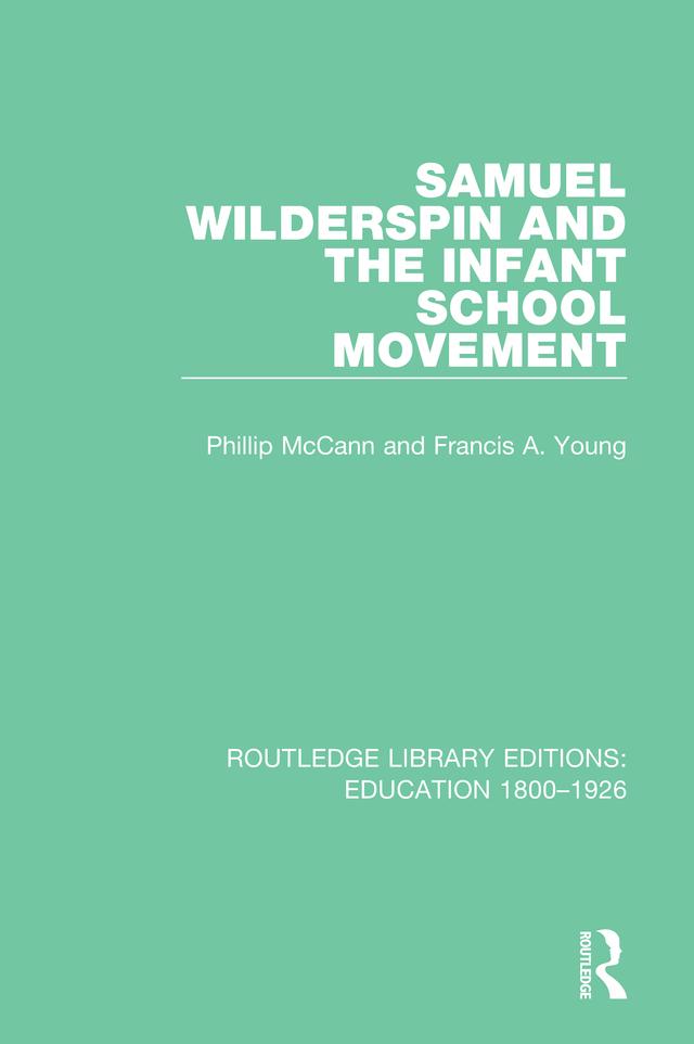 Samuel Wilderspin and the Infant School Movement
