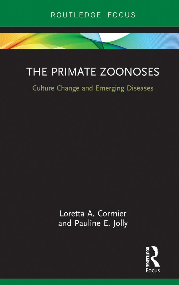 The Primate Zoonoses by Loretta A. Cormier, Pauline E. Jolly