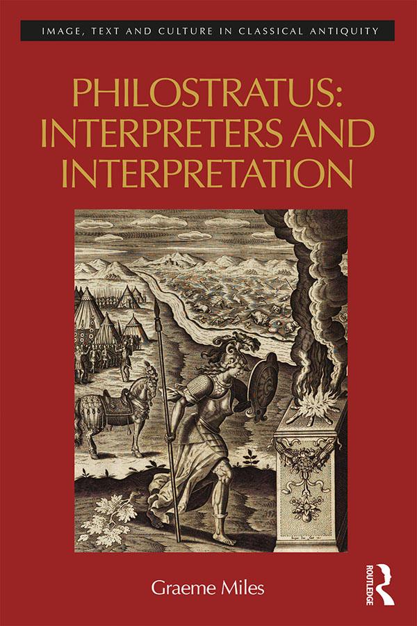 Philostratus: Interpreters and Interpretation by Graeme Miles