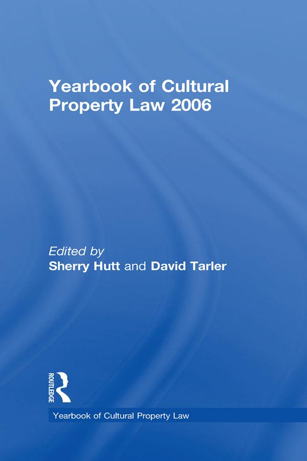 Yearbook of Cultural Property Law 2006 by David Tarler, Sherry Hutt