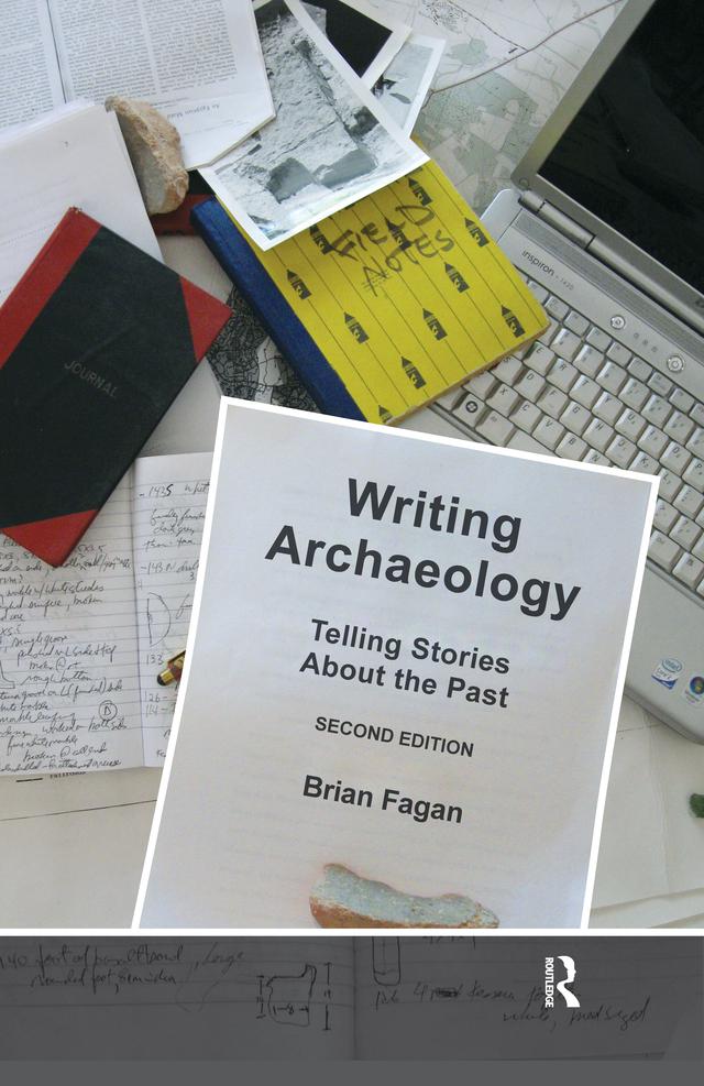 Writing Archaeology by Brian M. Fagan