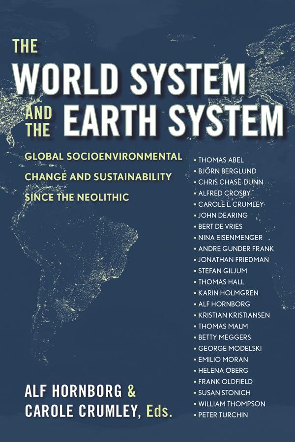 The World System and the Earth System by Alf Hornborg, Carole L Crumley