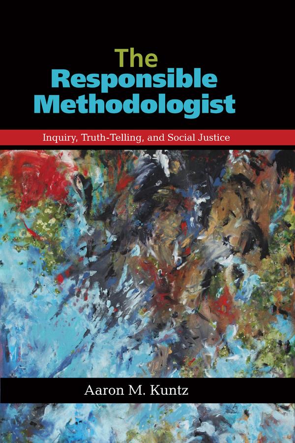 The Responsible Methodologist by Aaron M. Kuntz