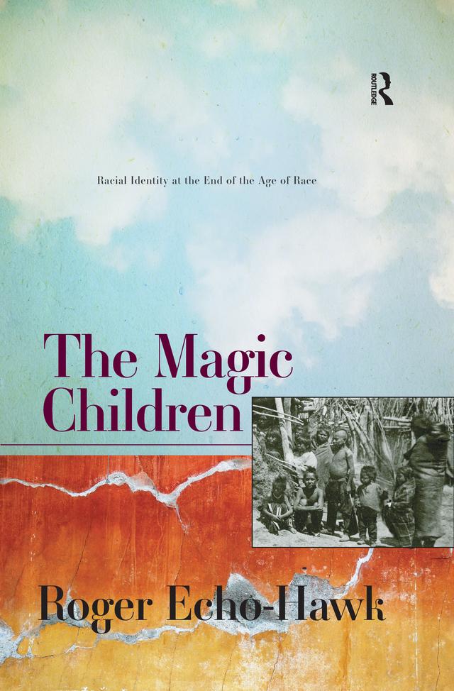 The Magic Children by Roger Echo-Hawk