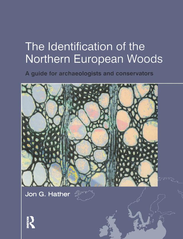The Identification of Northern European Woods by Jon G Hather