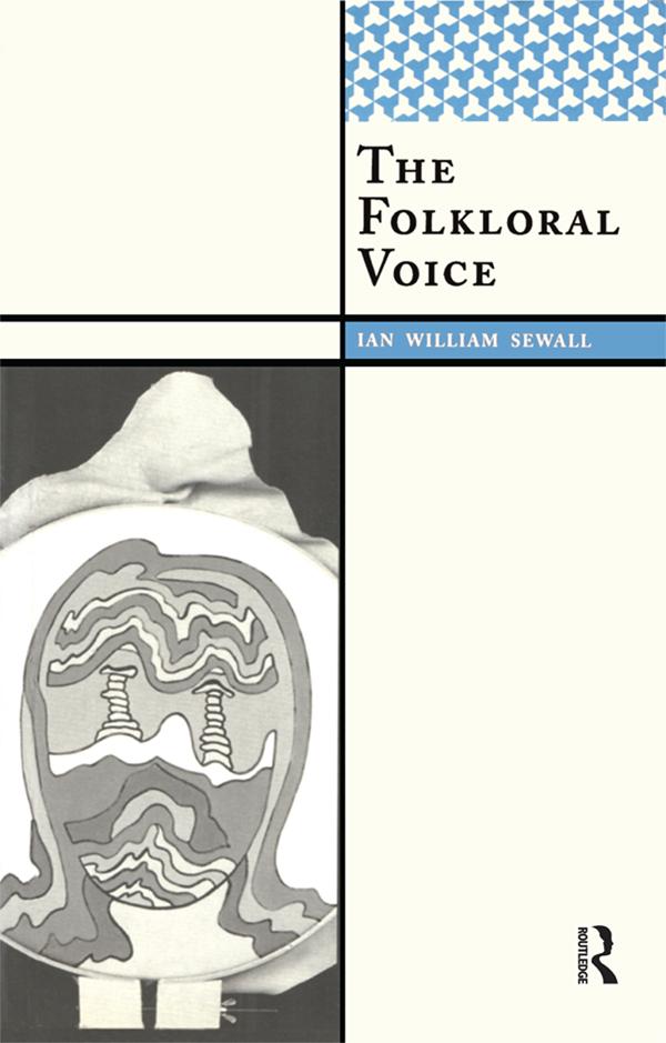 The Folkloral Voice by Ian William Sewall