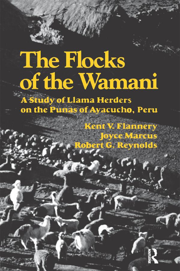 The Flocks of the Wamani by Joyce Marcus, Kent V Flannery, Robert G Reynolds