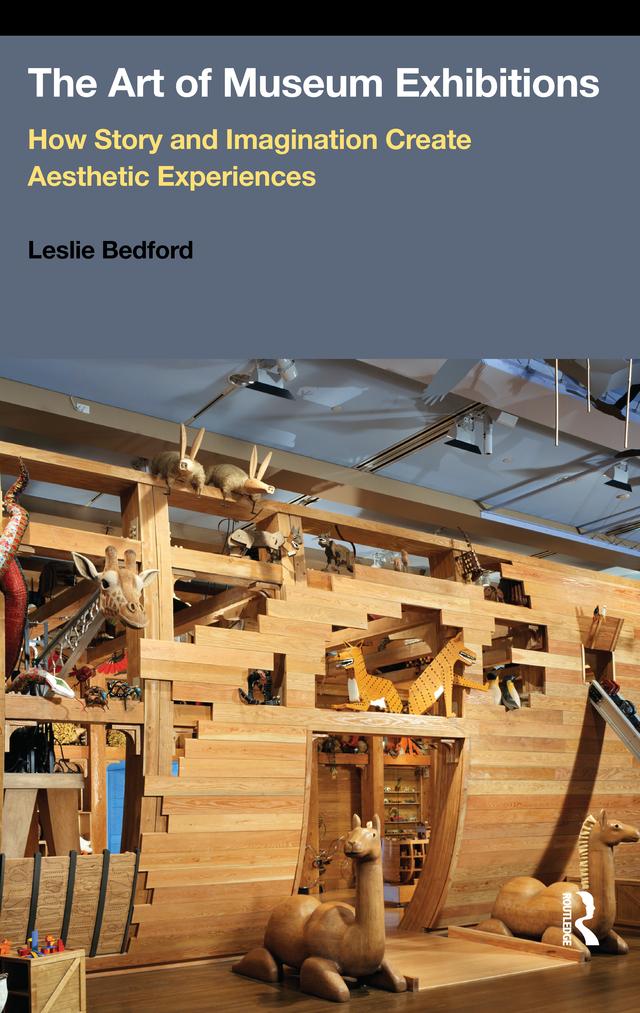The Art of Museum Exhibitions by Leslie Bedford