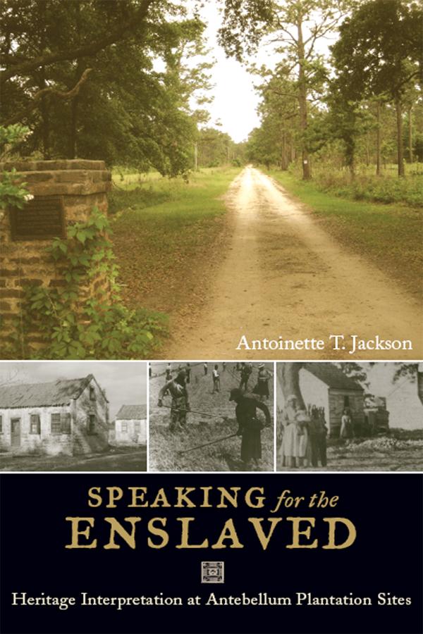 Speaking for the Enslaved by Antoinette T Jackson