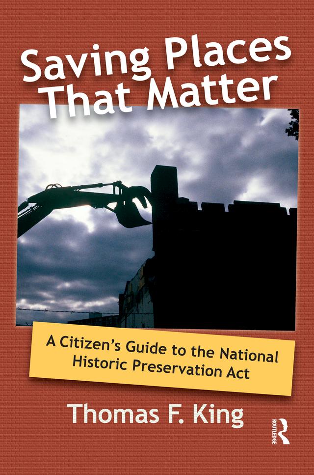 Saving Places that Matter by Thomas F King