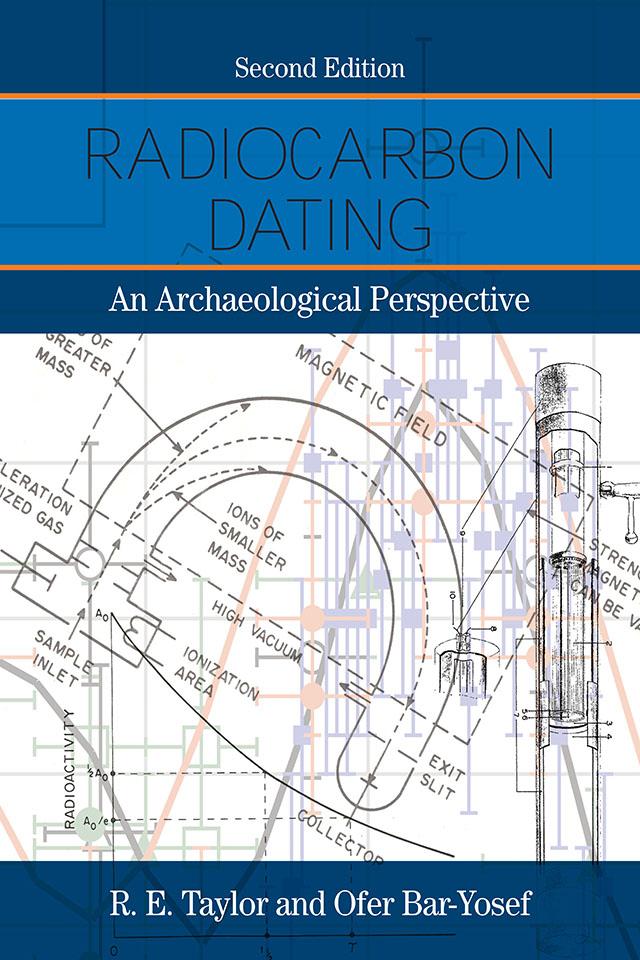 Radiocarbon Dating by Ofer Bar-Yosef, R.E. Taylor