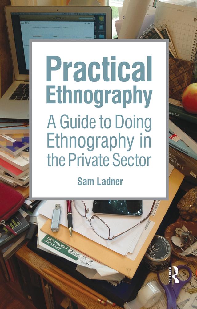 Practical Ethnography by Sam Ladner