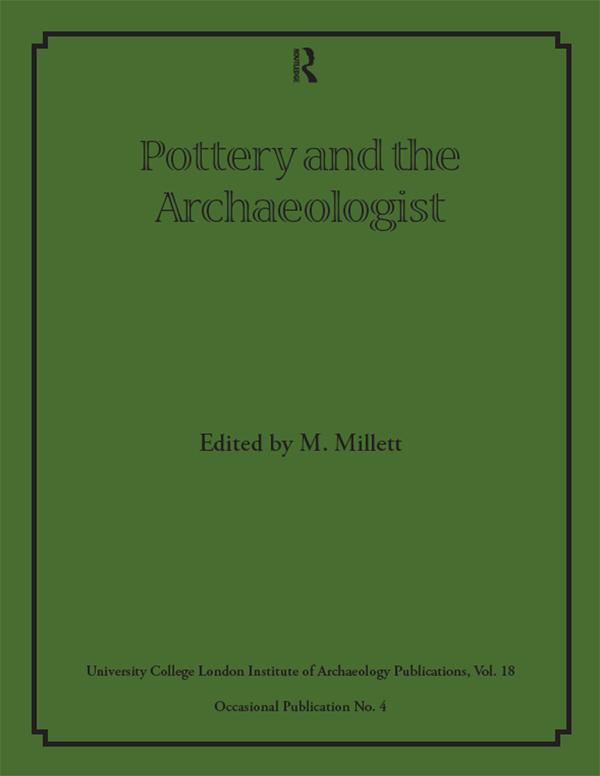 Pottery and the Archaeologist by Martin Millett