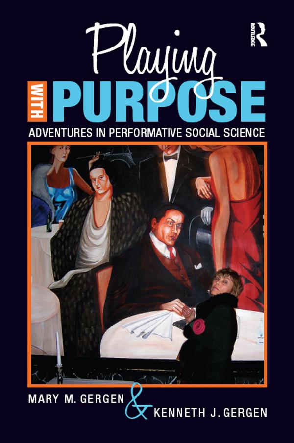 Playing with Purpose by Kenneth J Gergen, Mary M Gergen