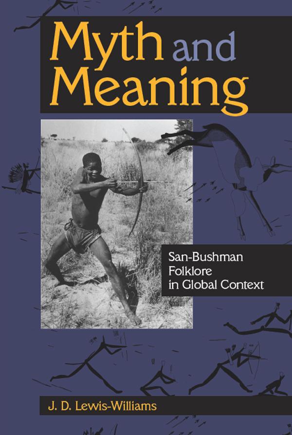 Myth and Meaning by J. D. Lewis-Williams