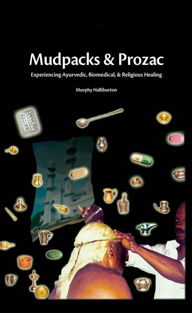 Mudpacks and Prozac by Murphy Halliburton