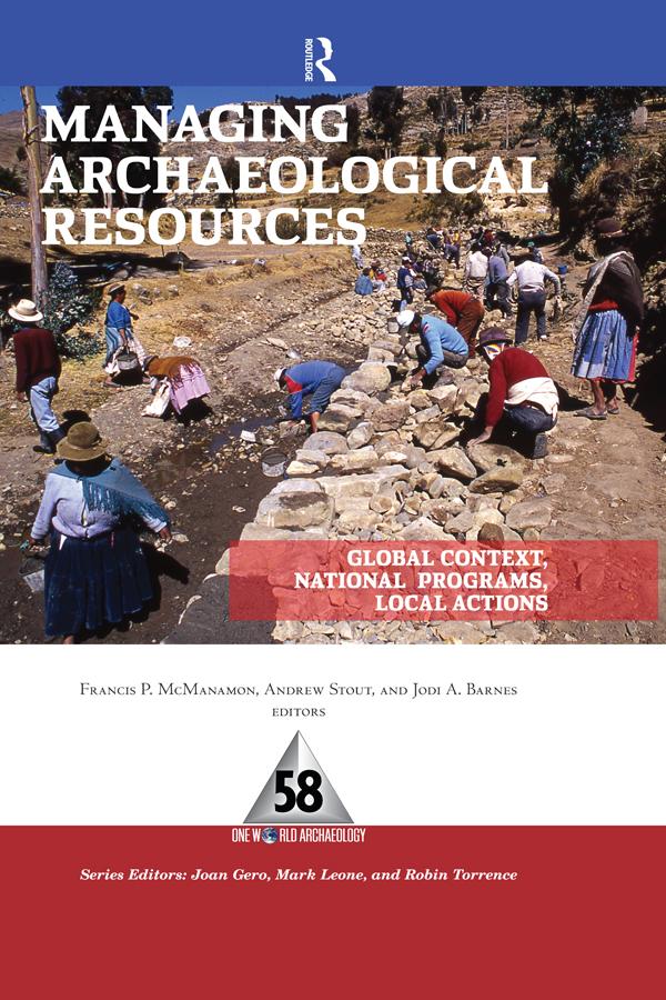 Managing Archaeological Resources by Andrew Stout, Francis P McManamon, Jodi A Barnes
