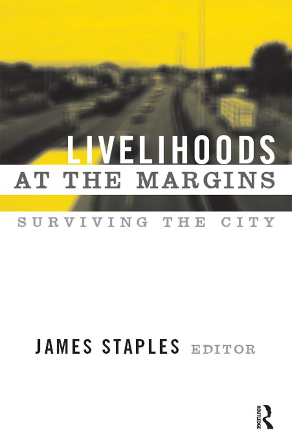 Livelihoods at the Margins by James Staples