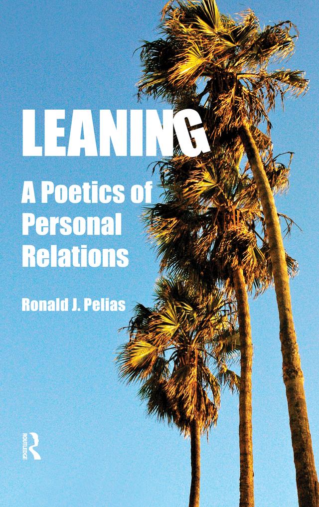 Leaning by Ronald J Pelias