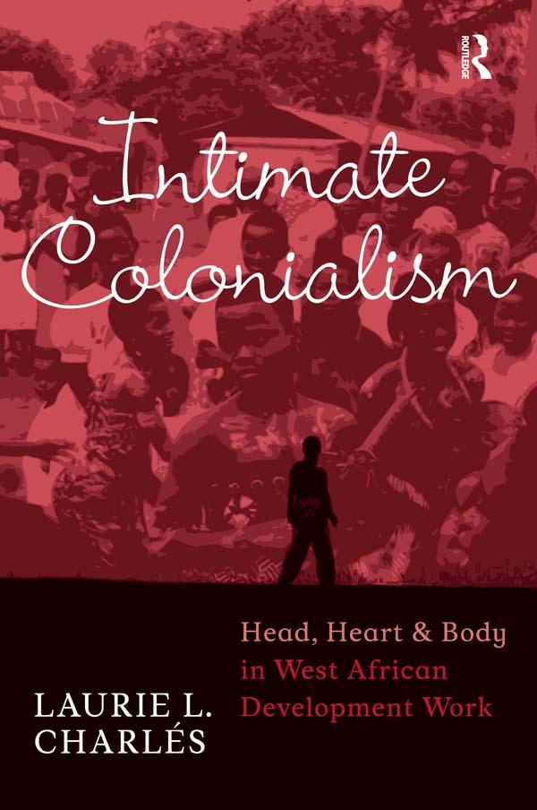 Intimate Colonialism by Laurie L Charlés