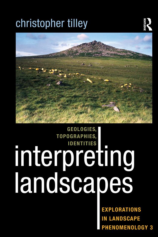 Interpreting Landscapes by Christopher Tilley