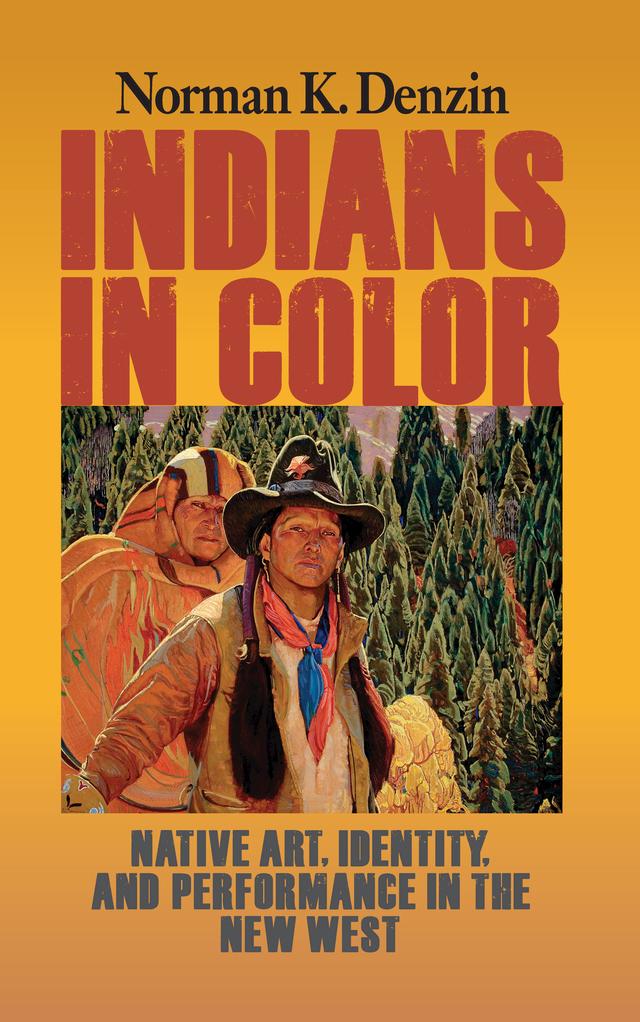 Indians in Color by Norman K Denzin