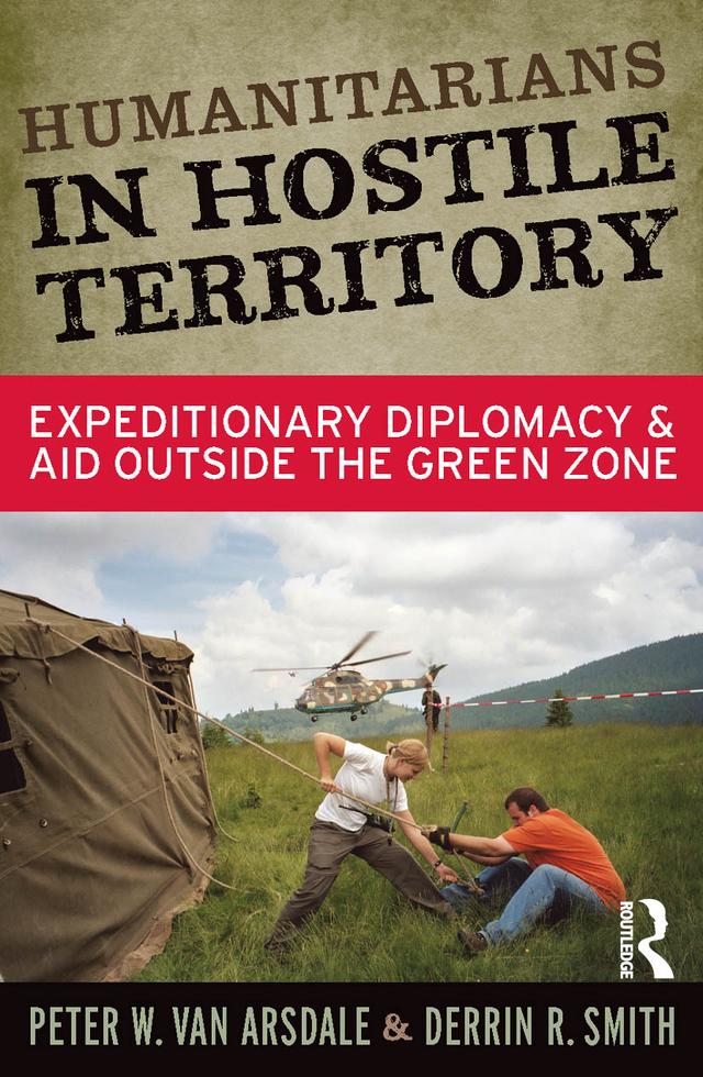 Humanitarians in Hostile Territory by Derrin R Smith, Peter W Van Arsdale