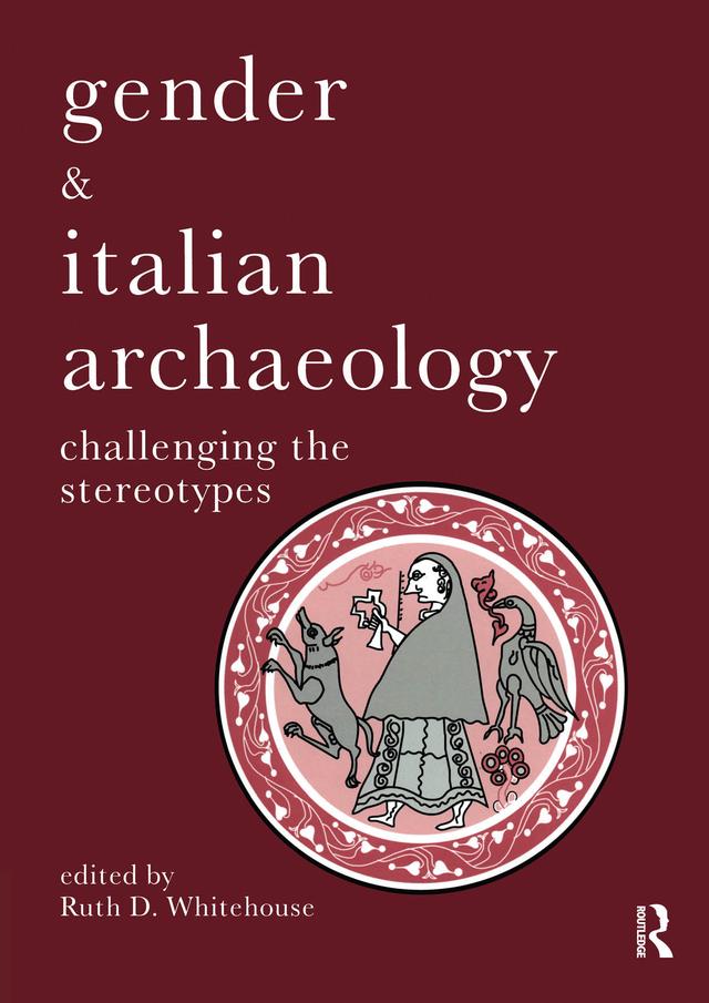 Gender & Italian Archaeology by Ruth D Whitehouse
