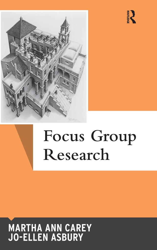 Focus Group Research by Jo-Ellen Asbury, Martha Ann Carey