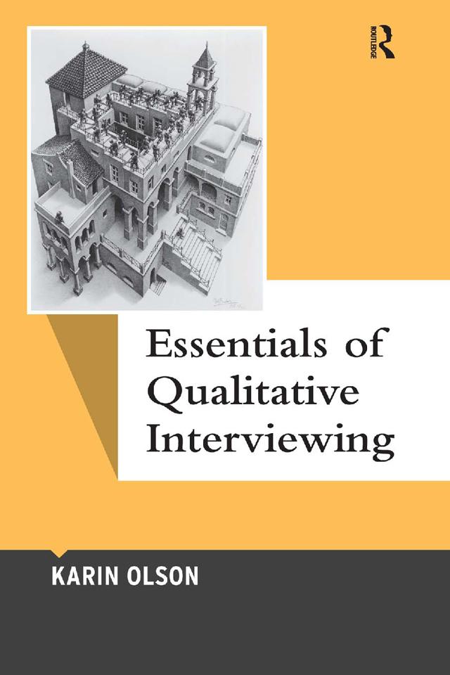 Essentials of Qualitative Interviewing by Karin Olson