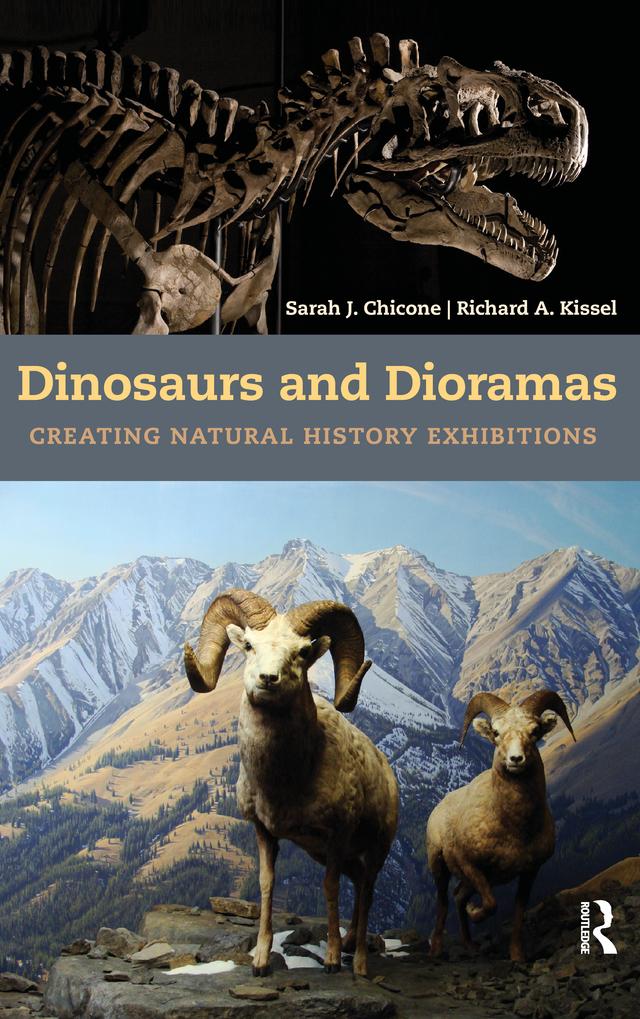 Dinosaurs and Dioramas by Richard A Kissel, Sarah J Chicone