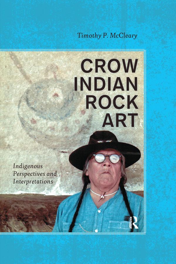 Crow Indian Rock Art by Timothy P McCleary