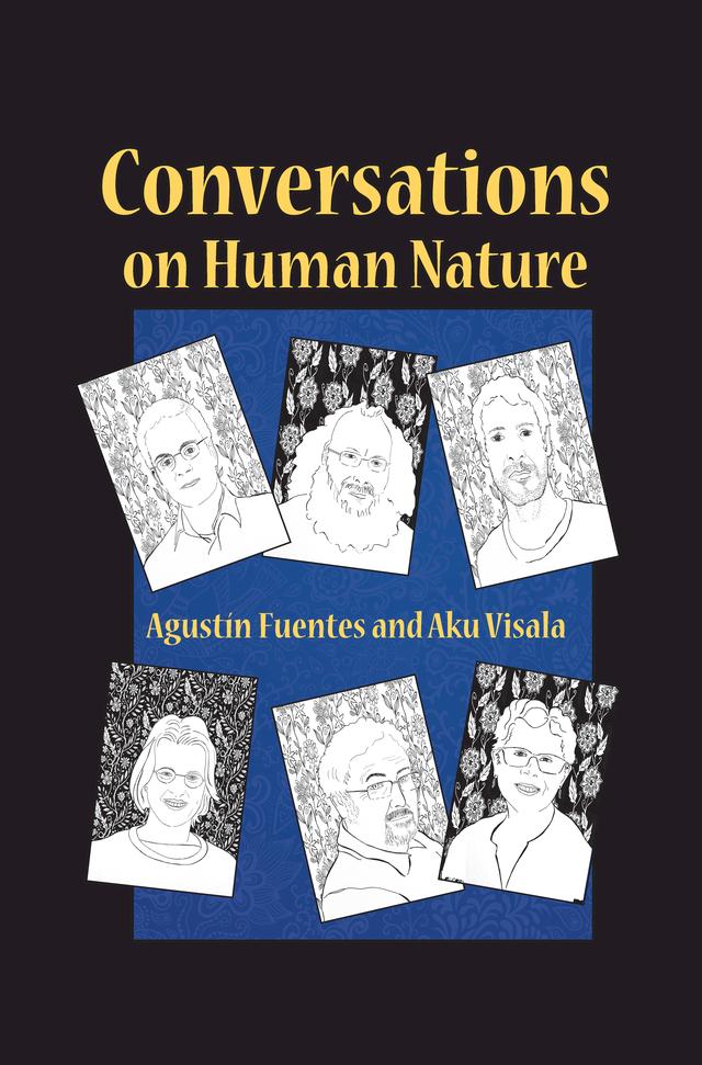 Conversations on Human Nature by Agustín Fuentes, Aku Visala