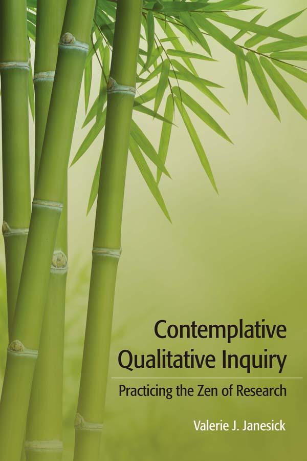 Contemplative Qualitative Inquiry by Valerie J Janesick